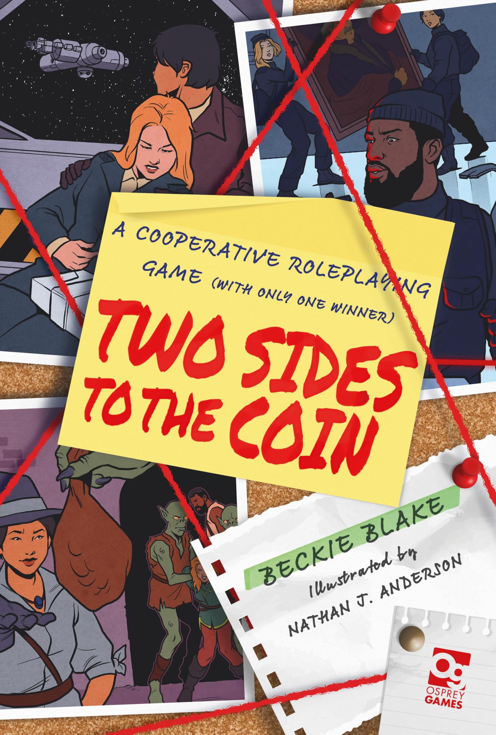 Two Sides to the Coin: A Cooperative Roleplaying Game (With Only One Winner) (Osprey Roleplaying)