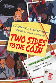 Two Sides to the Coin: A Cooperative Roleplaying Game (With Only One Winner) (Osprey Roleplaying)