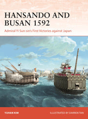 Hansando and Busan 1592: Admiral Yi Sun-sin's First Victories against Japan (Campaign, 423)