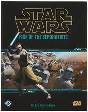 Fantasy Flight Games Star Wars RPG: Rise of The Separatists (Hardcover) Star Wars Roleplaying Game Sourcebook