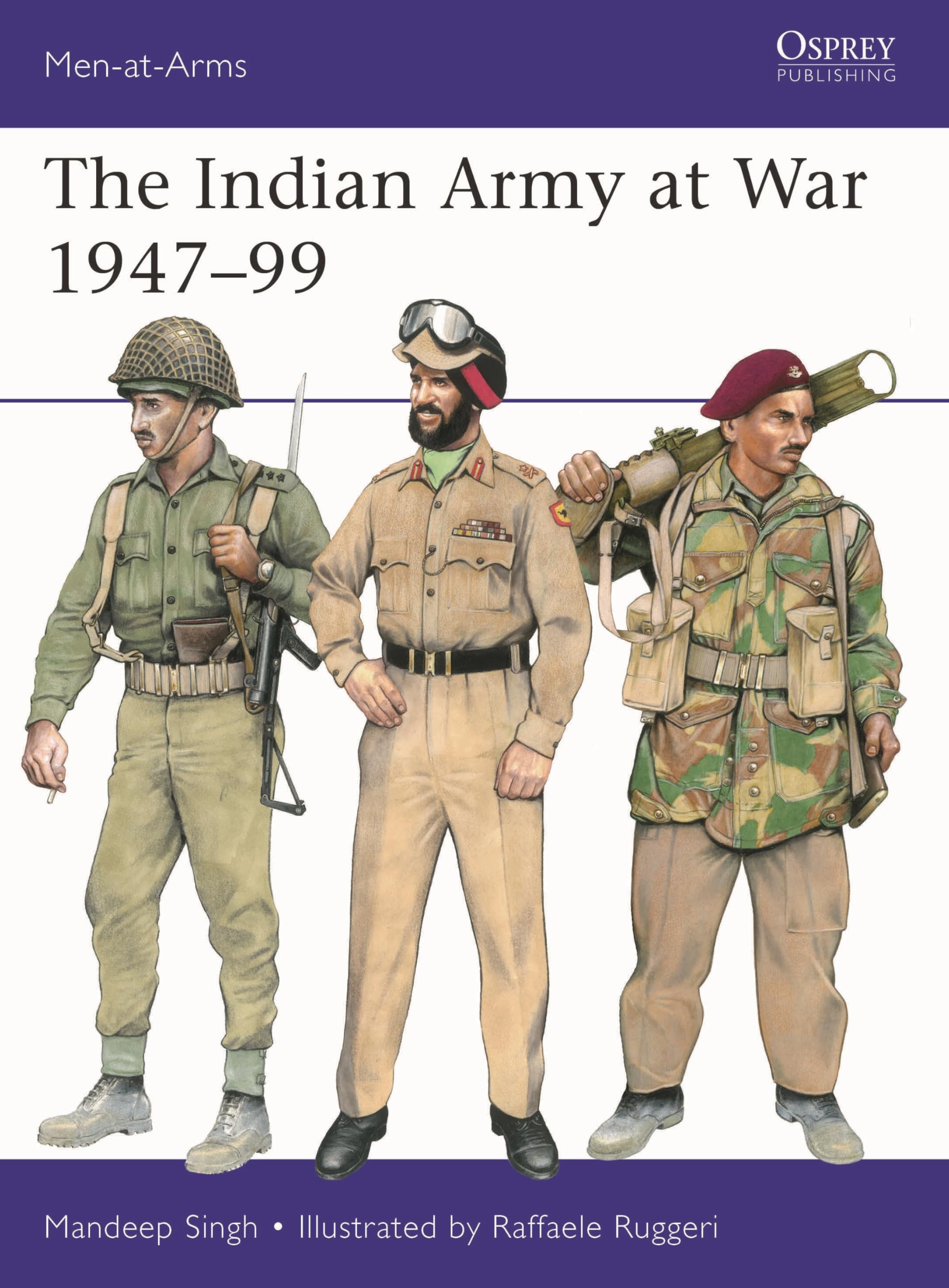The Indian Army at War 1947–99 (Men-at-Arms, 566)