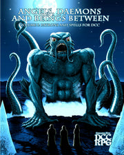 Angels, Daemons and Beings Between Volume 1 - Patrons and Spells for DCC (ANGELS DAEMONS & BEINGS BETWEEN HC (DCC RPG))