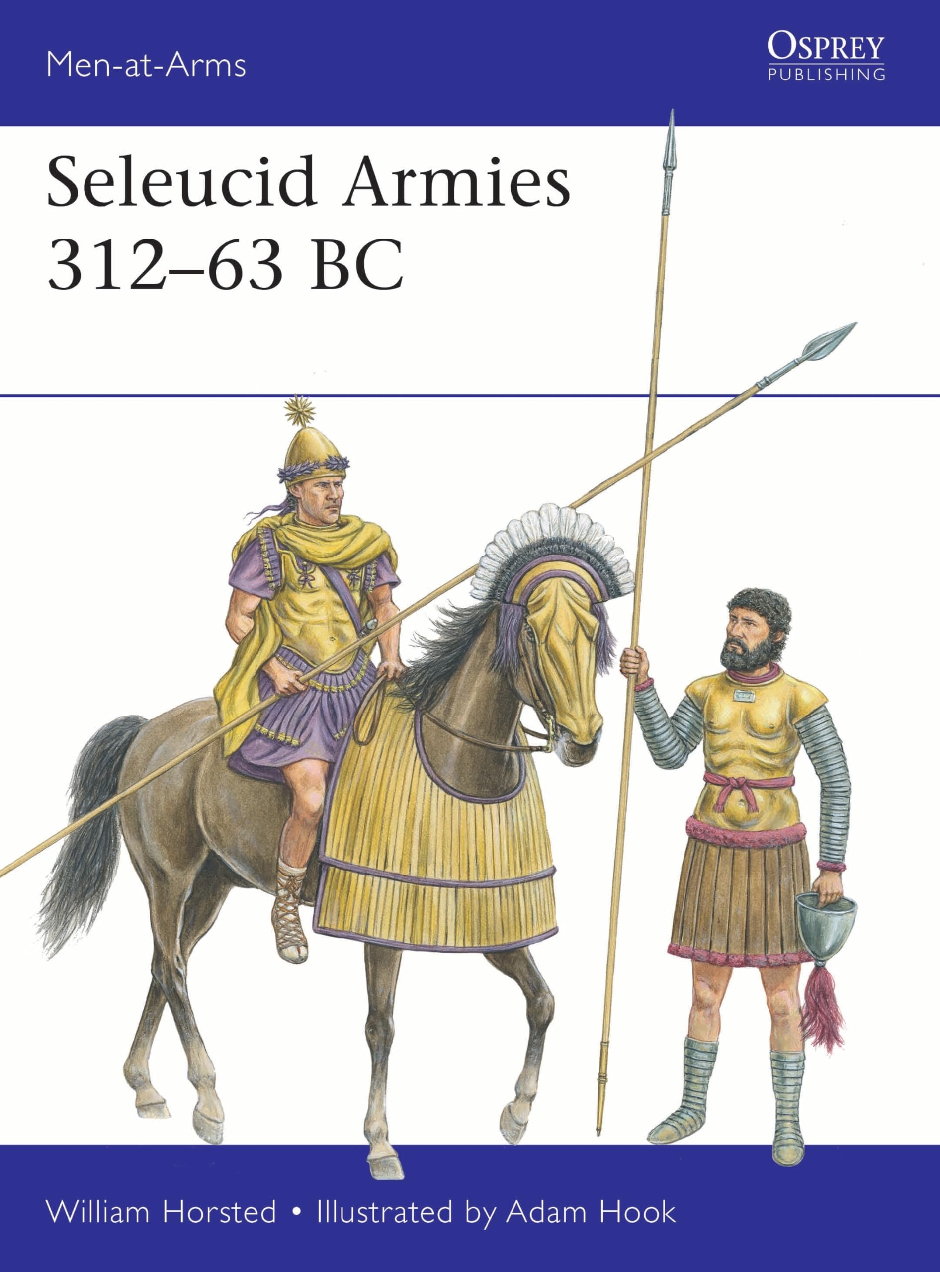 Seleucid Armies 312–63 BC (Men-at-Arms, 567)