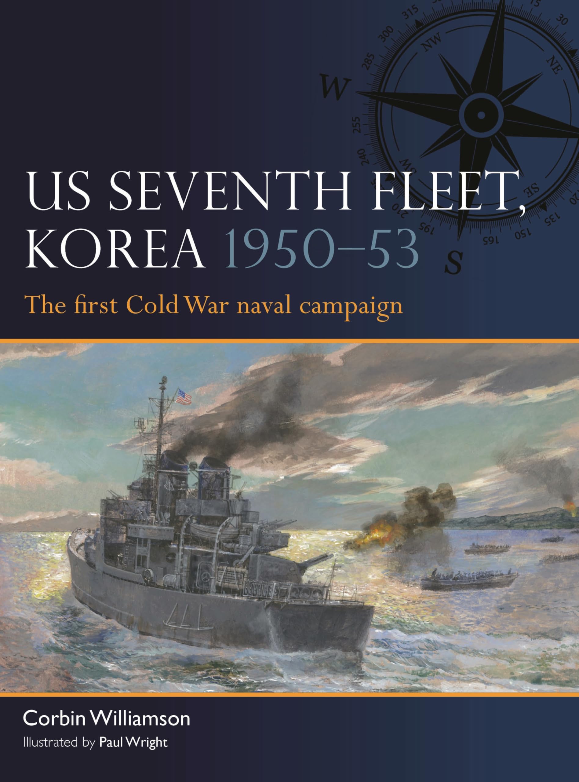 US Seventh Fleet, Korea 1950–53: The first Cold War naval campaign (Fleet, 12)
