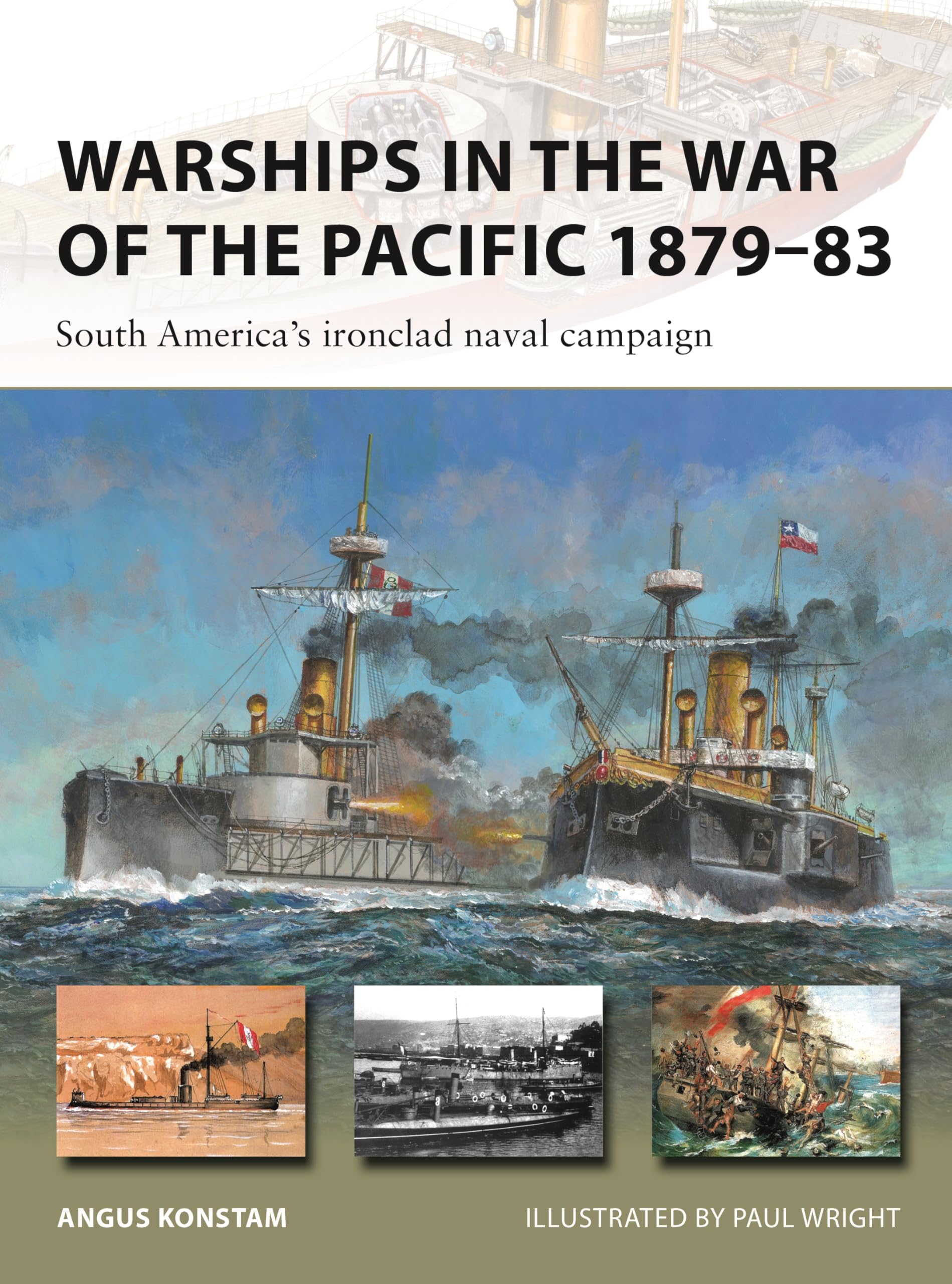 Warships in the War of the Pacific 1879–83: South America's ironclad naval campaign (New Vanguard, 328)