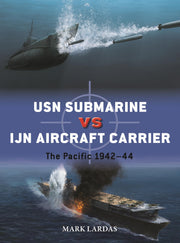 USN Submarine vs IJN Aircraft Carrier: The Pacific 1942–44 (Duel, 139)
