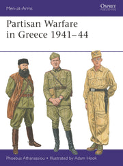Partisan Warfare in Greece 1941–44 (Men-at-Arms, 562)