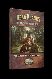 Deadlands: Guide to the Weird West -- The Abominable Northwest