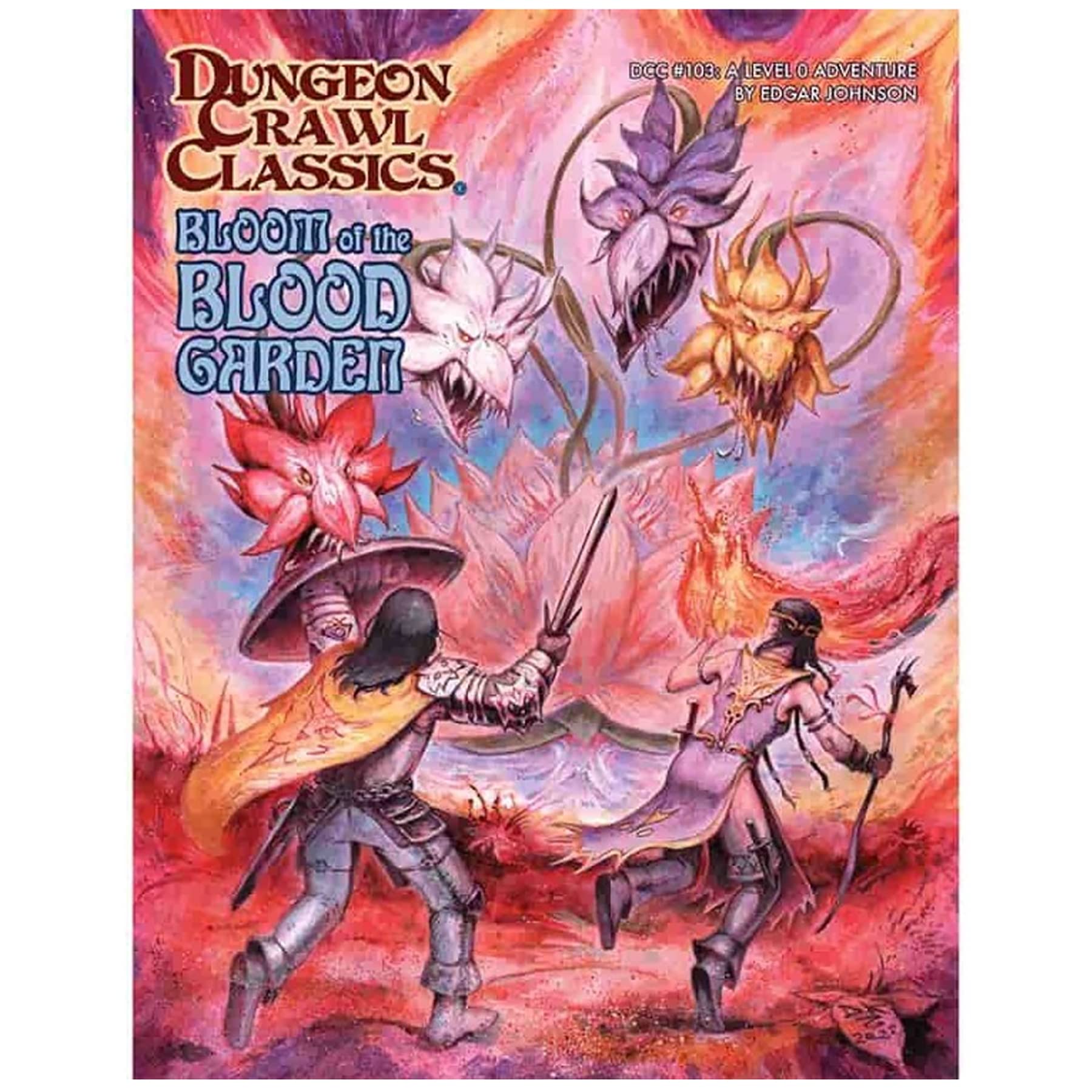 Dungeon Crawl Classics #103: Bloom of the Blood Garden