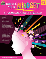 Change Your Mindset: Growth Mindset Activities for the Classroom (Gr. 1–2)