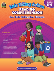 Kids Taking Action: Reading Comprehension (Gr. 5–6)