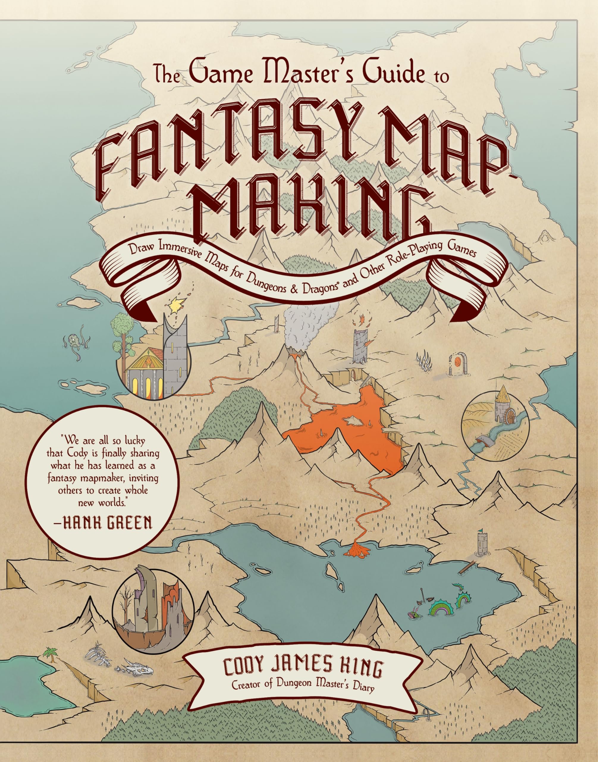 The Game Master's Guide to Fantasy Mapmaking: Draw Immersive Maps for Dungeons & Dragons and Other Role-Playing Games