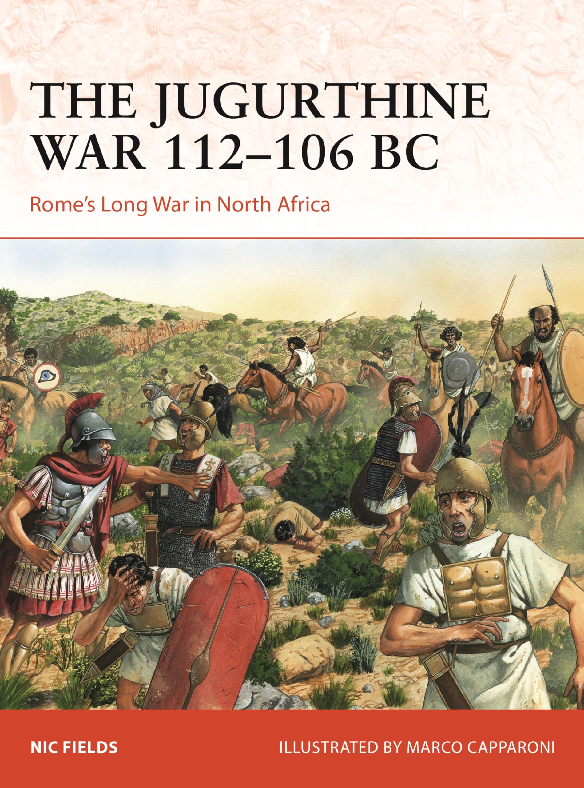 The Jugurthine War 112–106 BC: Rome's Long War in North Africa (Campaign, 415)