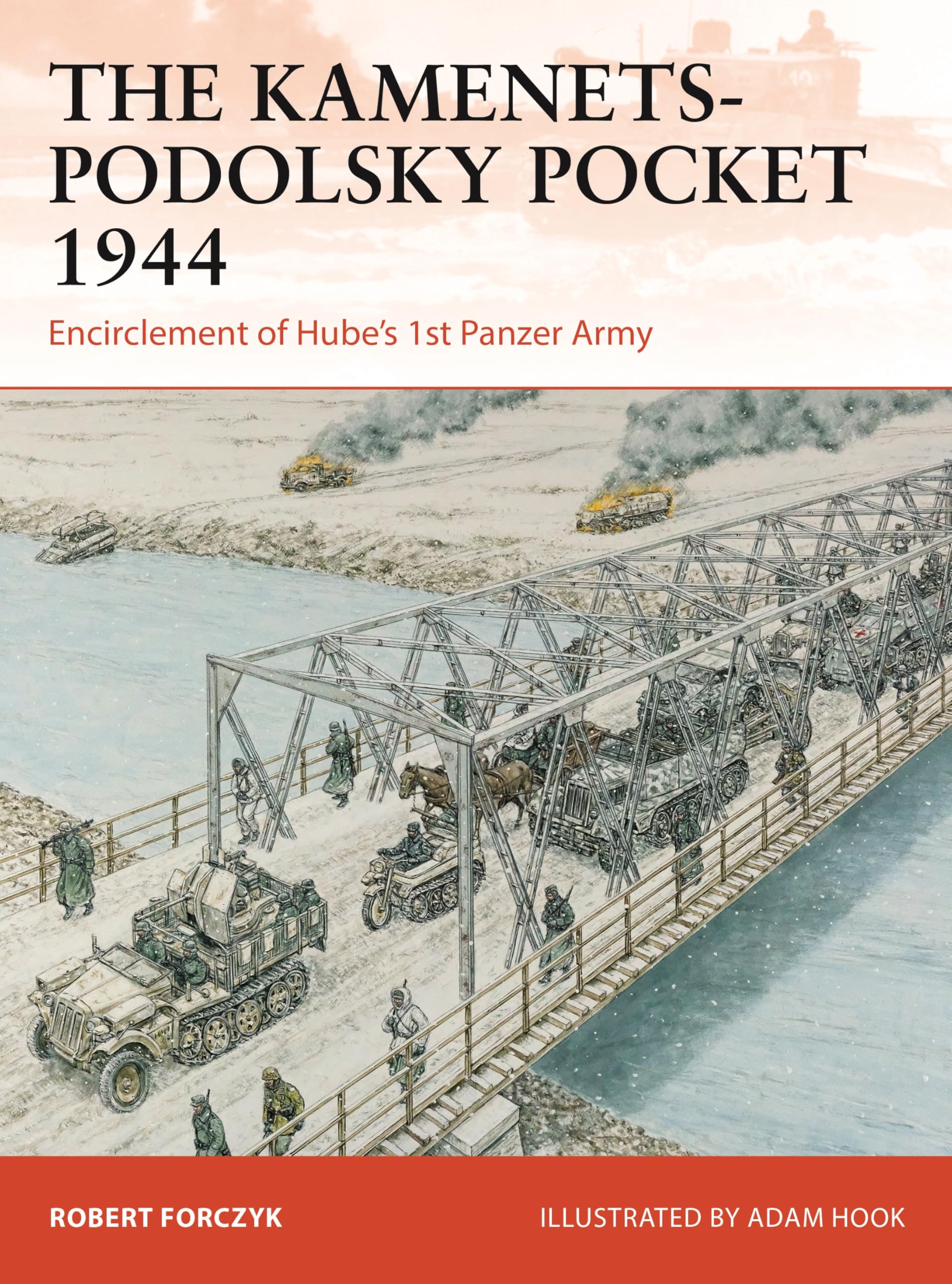 The Kamenets-Podolsky Pocket 1944: Encirclement of Hube’s 1st Panzer Army (Campaign, 411)