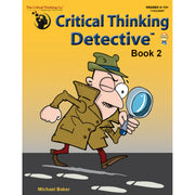 Critical Thinking Detective™ Book 2: Fun Mystery Cases to Guide Decision-Making