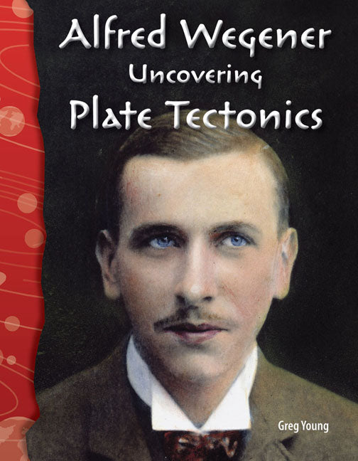Alfred Wegener, Uncovering Plate Tectonics
