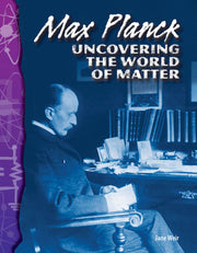 Max Planck, Uncovering the World of Matter