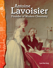 Antoine Lavoisier, Founder of Modern Chemistry