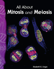 All About Mitosis and Meiosis