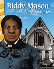 Biddy Mason, Nace una lider