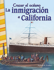 Cruzar el oceano, La inmigracion a California
