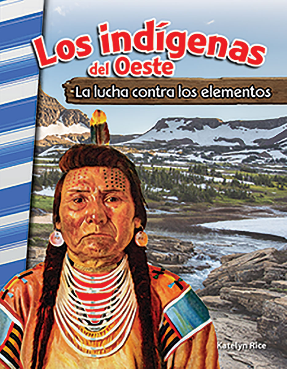 indÃ­genas del Oeste, La lucha contra los elementos