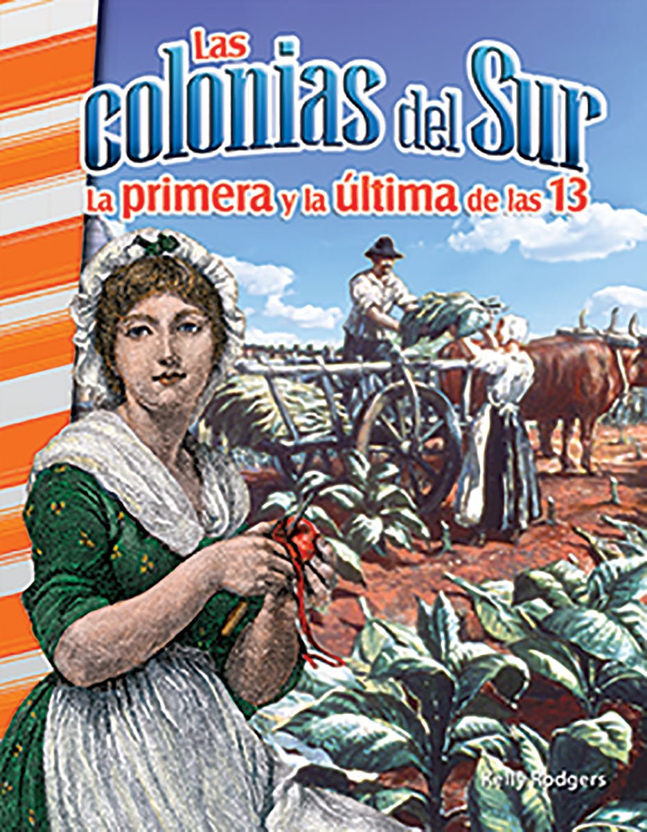 colonias del Sur, La primera y la ultima de las 13