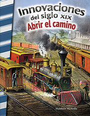 Innovaciones del siglo XIX, Abrir el camino
