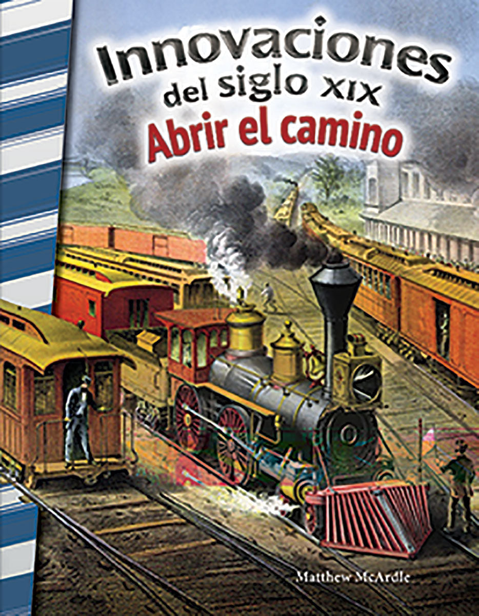 Innovaciones del siglo XIX, Abrir el camino