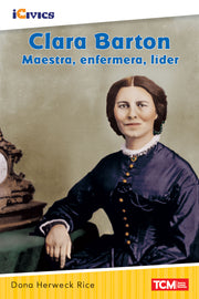 Clara Barton: maestra, enfermera, líder