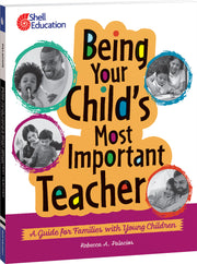 Being Your Child's Most Important Teacher, A Guide for Families with Young Children