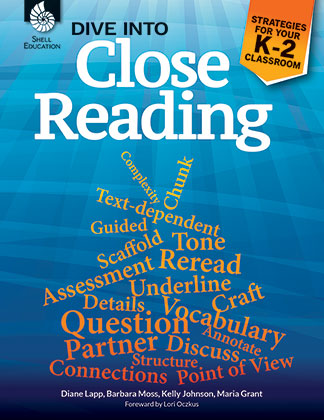 Dive into Close Reading, Strategies for Your K-2 Classroom