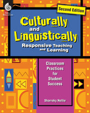 Culturally and Linguistically Responsive Teaching and Learning, Classroom Practices for Student Success
