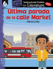 Ultima parada de la calle Market (Last stop on Market Street), An Instructional Guide for Literature
