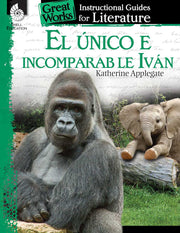 unico e incomparable Ivan, An Instructional Guide for Literature