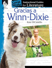 Gracias a Winn-Dixie (Because of Winn-Dixie), An Instructional Guide for Literature