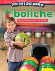 Deportes espectaculares: El boliche, Descomponer numeros del 1 al 10