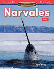 Animales asombrosos: Narvales, Suma
