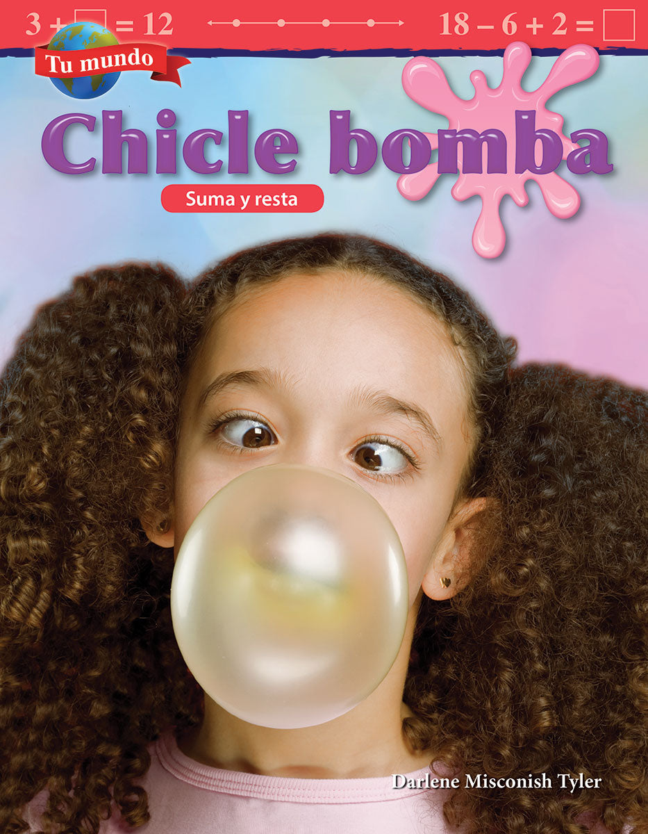 Tu mundo: Chicle bomba, Suma y resta