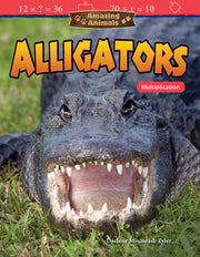 Amazing Animals: Alligators, Multiplication