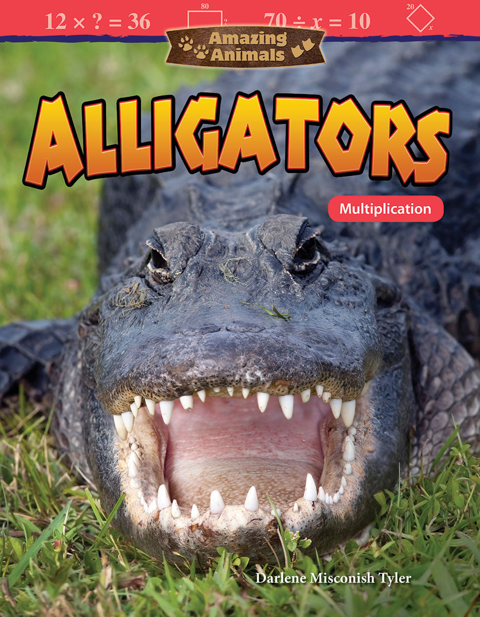 Amazing Animals: Alligators, Multiplication