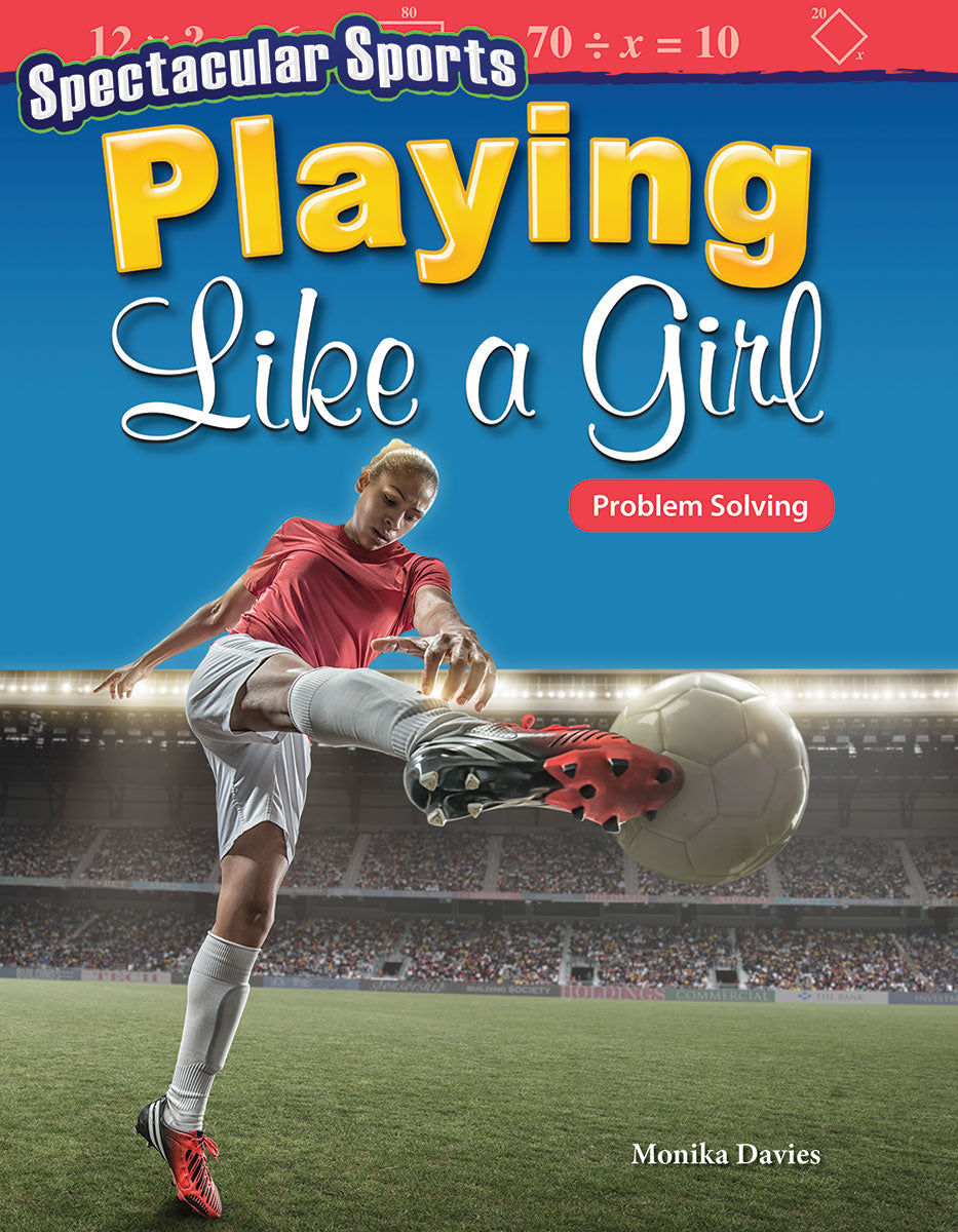 Spectacular Sports: Playing Like a Girl, Problem Solving