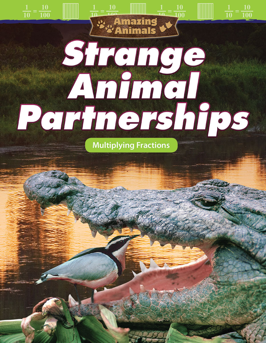 Amazing Animals: Strange Animal Partnerships, Multiplying Fractions