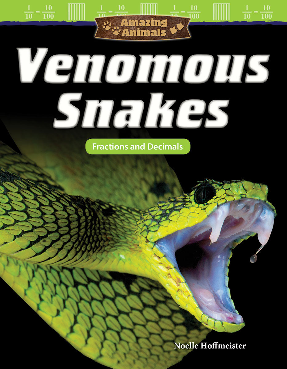 Amazing Animals: Venomous Snakes, Fractions and Decimals