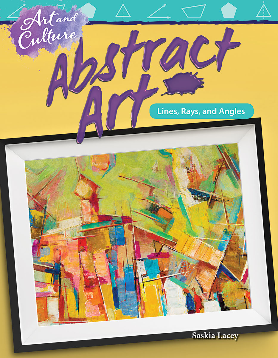 Art and Culture: Abstract Art, Lines, Rays, and Angles