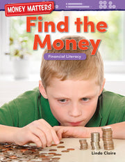 Money Matters: Find the Money, Financial Literacy