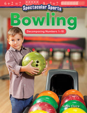 Spectacular Sports: Bowling, Decomposing Numbers 1-10