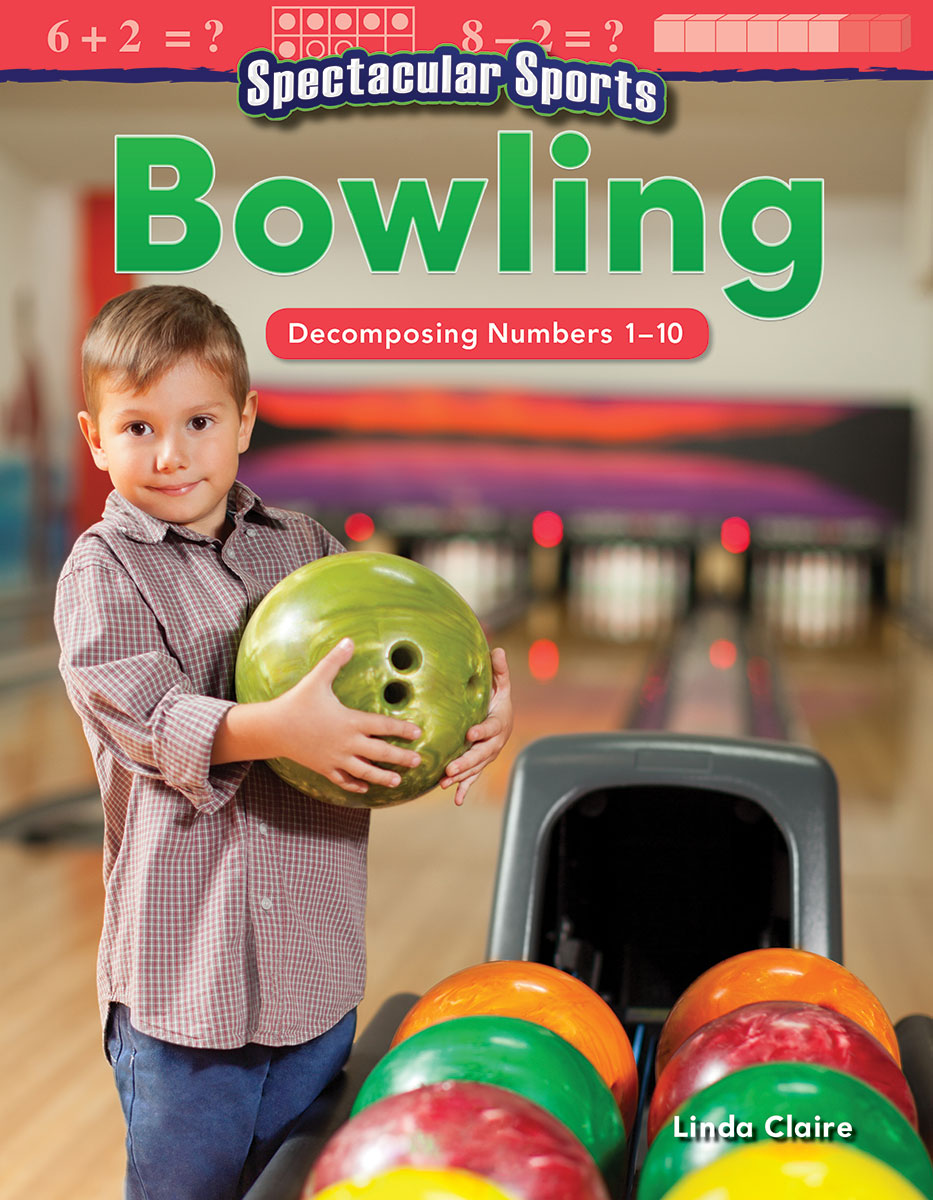 Spectacular Sports: Bowling, Decomposing Numbers 1-10
