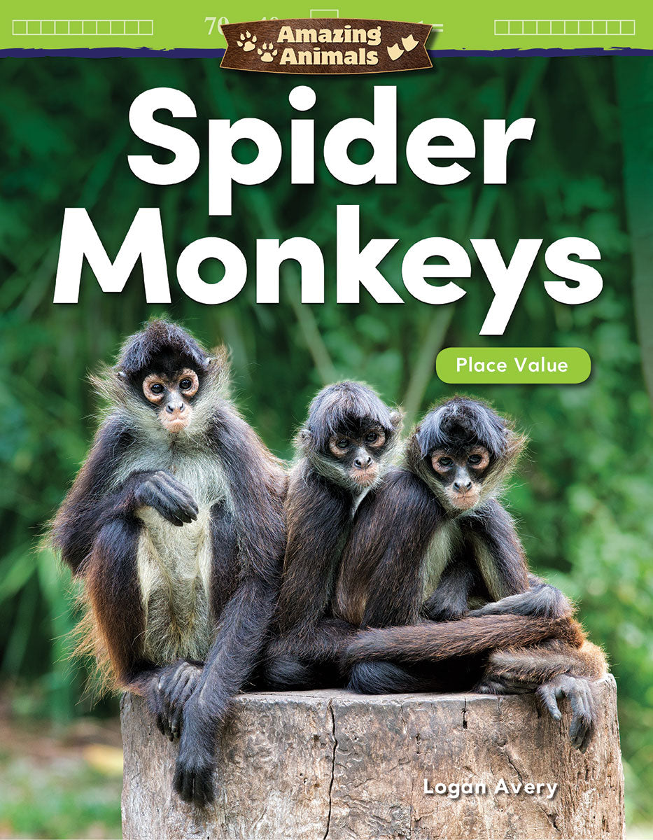 Amazing Animals: Spider Monkeys, Place Value