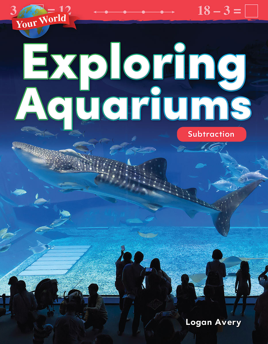 Your World: Exploring Aquariums, Subtraction